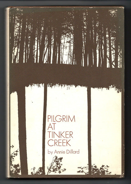Pilgrim at Tinker Creek by Annie Dillard