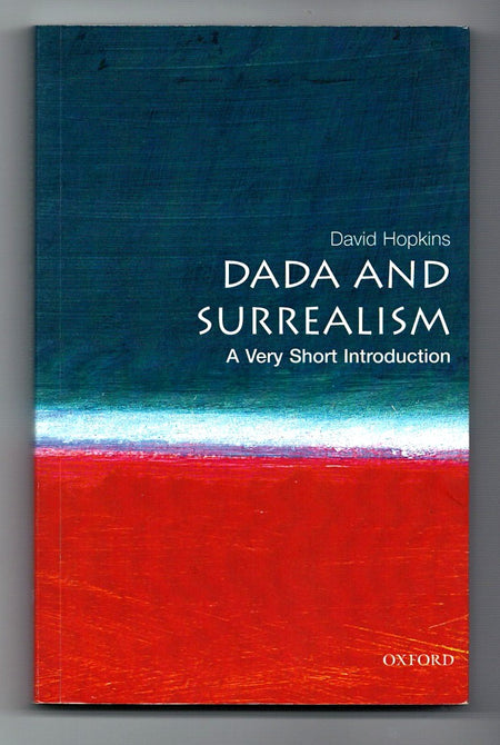 Dada and Surrealism: A Very Short Introduction by David Hopkins