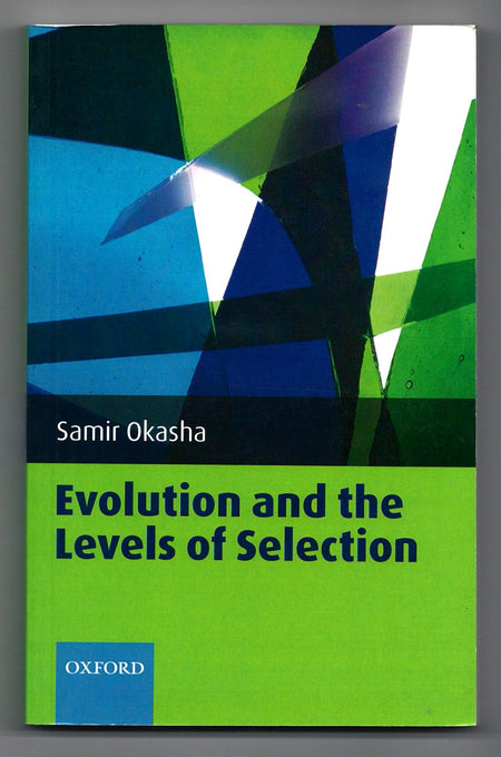 Evolution and the Levels of Selection by Samir Okasha