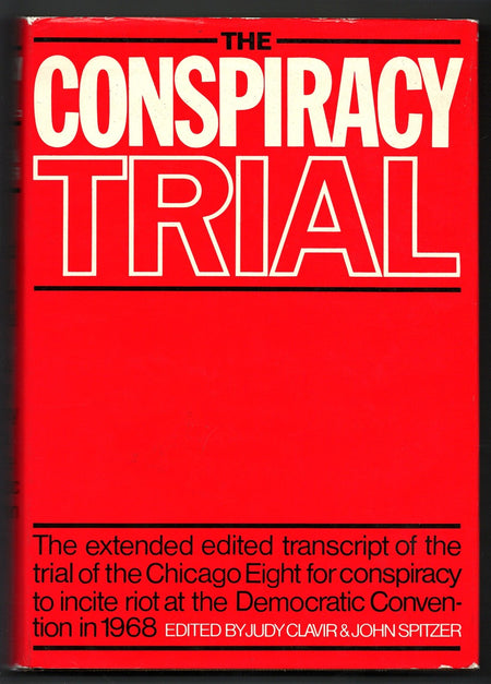 The Conspiracy Trial edited by Judy Clavir and John Spitzer