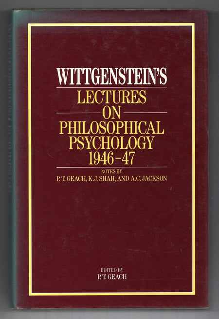 Wittgenstein's Lectures on Philosophical Psychology 1946-47 by Ludwig Wittgenstein