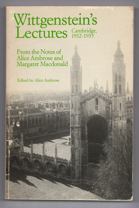 Wittgenstein's Lectures, Cambridge, 1932-1935: from the Notes of Alice Ambrose and Margaret Macdonald