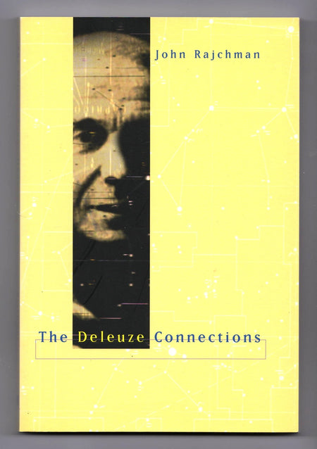 The Deleuze Connections by John Rajchman