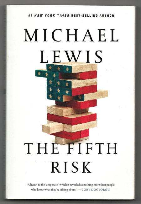 The Fifth Risk: Undoing Democracy by Michael Lewis