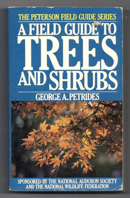 A Field Guide to Trees and Shrubs by George A. Petrides