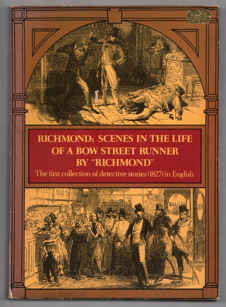 Richmond: Scenes in the Life of a Bow Street Runner, Drawn Up from His Private Memoranda edited by E.F. Bleiler
