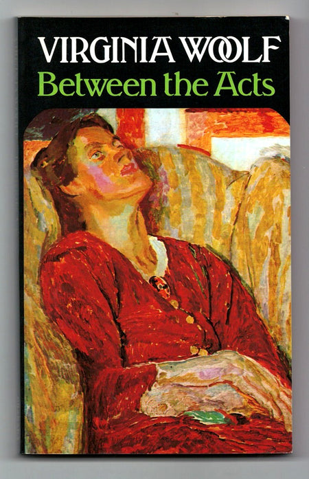 Between the Acts by Virginia Woolf