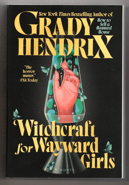 Witchcraft for Wayward Girls by Grady Hendrix