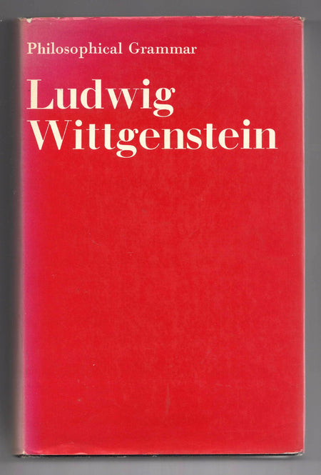 Philosophical Grammar by Ludwig Wittgenstein