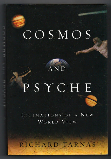 Cosmos and Psyche: Intimations of a New World View by Richard Tarnas