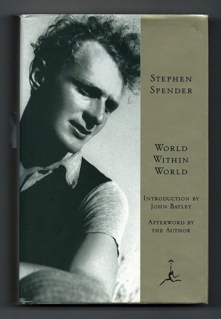 World Within World: The Autobiography of Stephen Spender by Stephen Spender