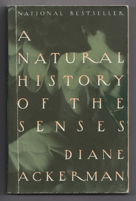 A Natural History of the Senses by Diane Ackerman