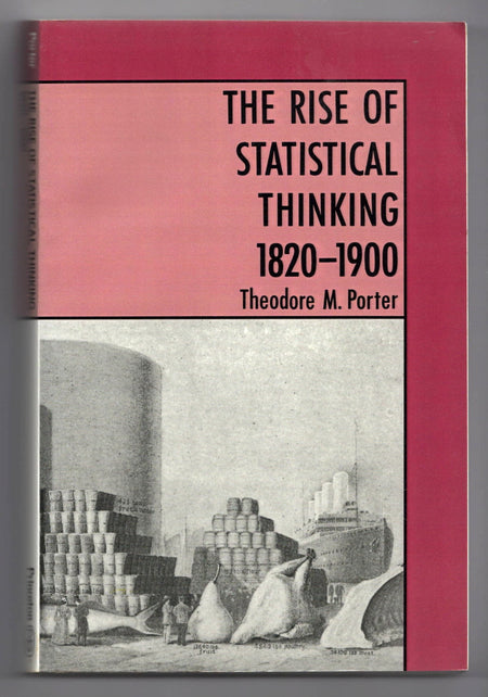The Rise of Statistical Thinking, 1820-1900 by Theodore M. Porter