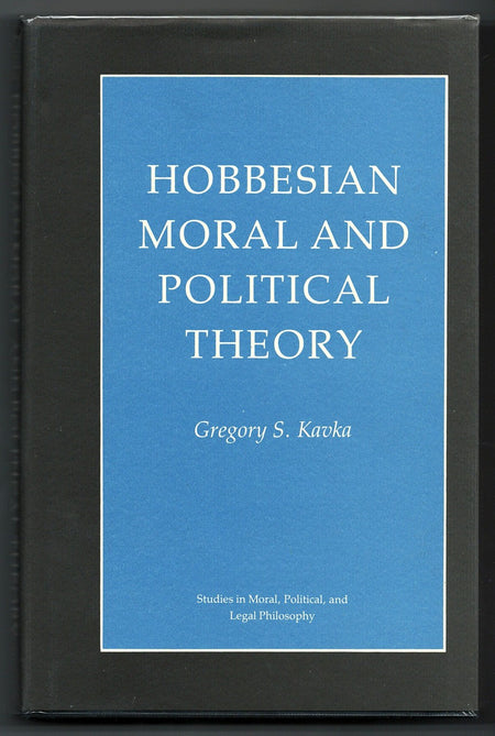 Hobbesian Moral and Political Theory by Gregory S. Kavka