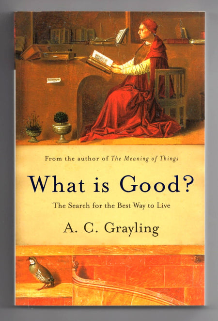 What is Good? by A.C. Grayling