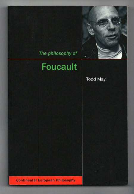 Philosophy of Foucault by Todd May