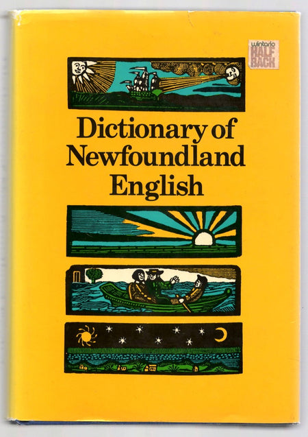 Dictionary of Newfoundland English edited by G. M. Story, W. J. Kirwin, and J. D. A. Widdowson