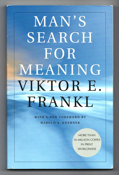 Man's Search for Meaning by Viktor E. Frankl