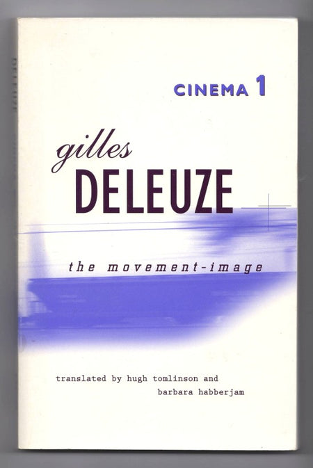 Cinema 1: The Movement-Image by Gilles Deleuze