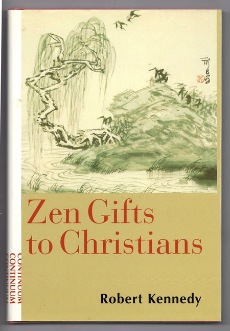 Zen Gifts to Christians by Robert E. Kennedy