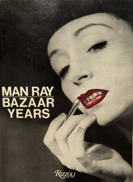 Man Ray: Bazaar Years by John Esten