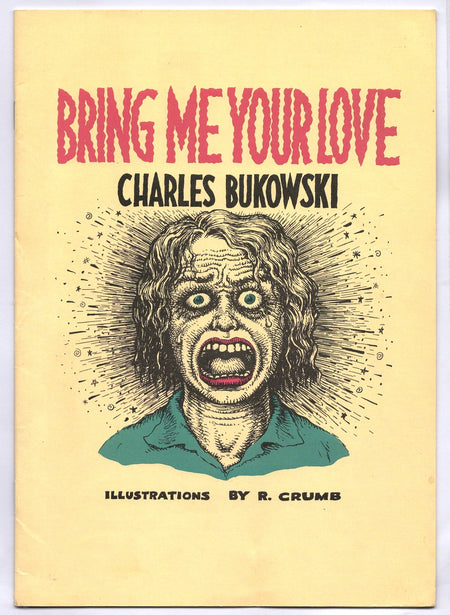 Bring Me Your Love by Charles Bukowski and R. Crumb