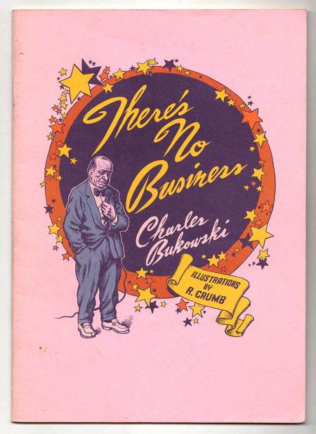 There's No Business by Charles Bukowski and R. Crumb