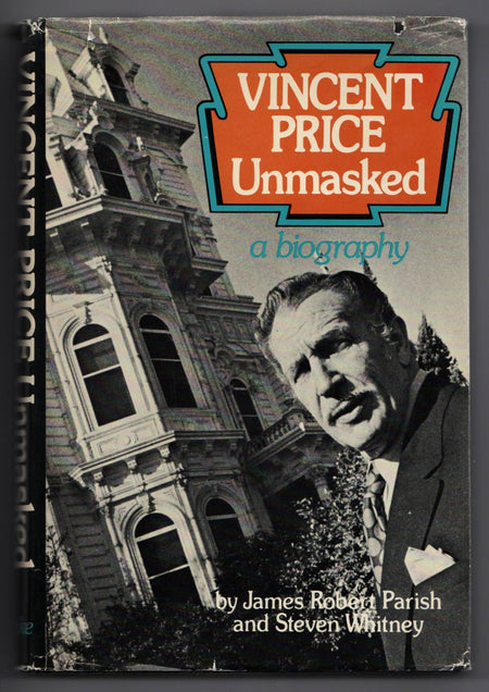 Vincent Price Unmasked by James Robert Parish and Steven Whitney