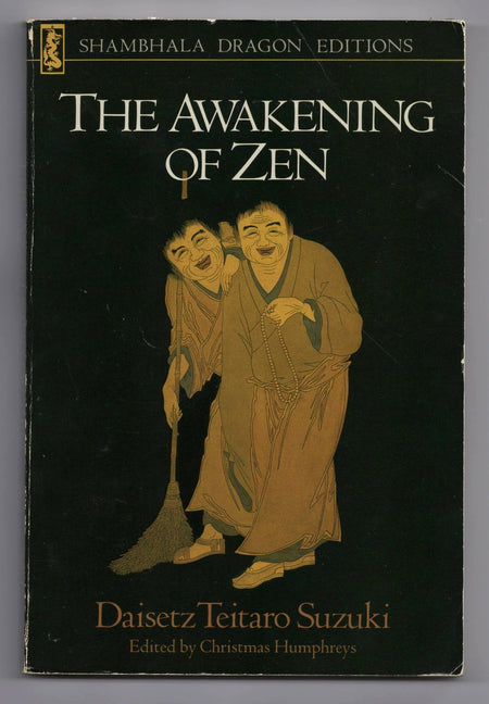 The Awakening of Zen by D.T. Suzuki