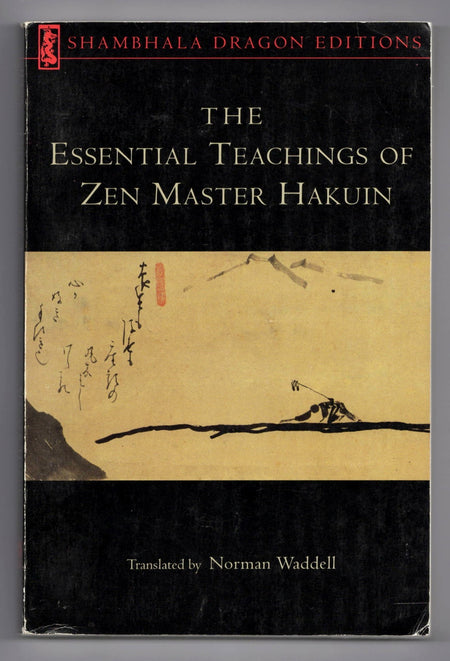 The Essential Teachings of Zen Master Hakuin: a translation of the Sokkō-roku Kaien-fusetsu