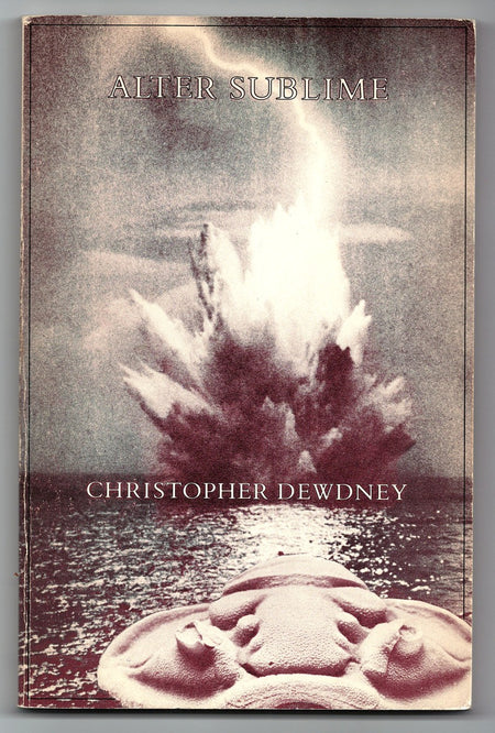 Alter Sublime by Christopher Dewdney