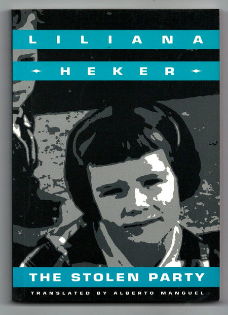The Stolen Party: And Other Stories by Liliana Heker