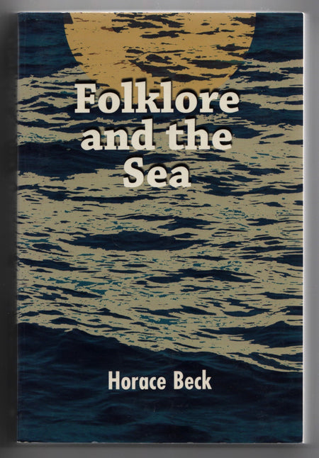 Folklore and the Sea by Horace P. Beck