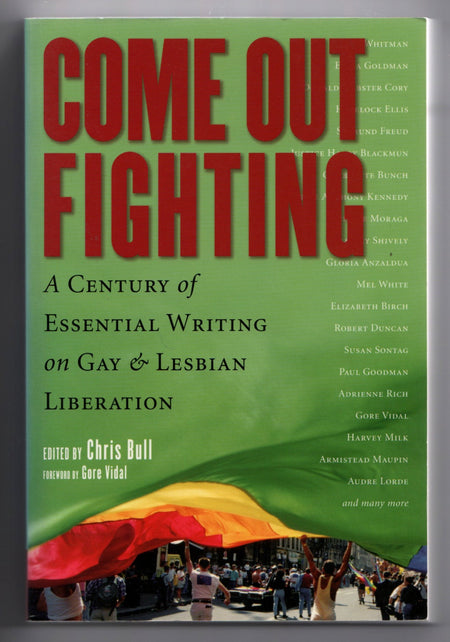 Come Out Fighting: A Century of Essential Writing on Gay and Lesbian Liberation edited by Chris Bull