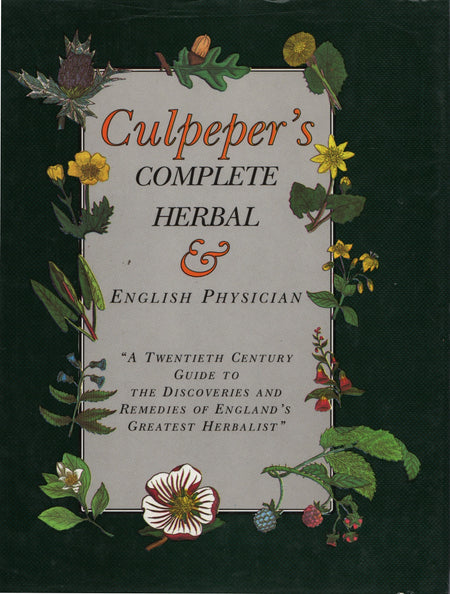 Culpepers Complete Herbal and English Phys by Nicholas Culpeper
