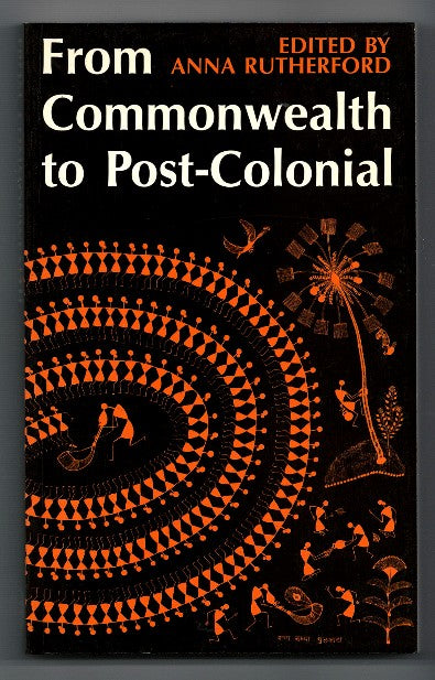 From Commonwealth to Post-Colonial edited Anna Rutherford