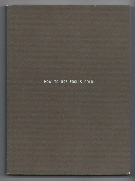 How to Use Fool's Gold by Sarah Browne