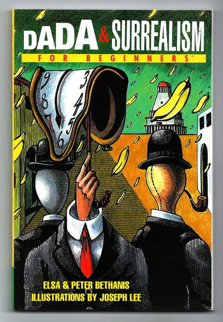 Dada & Surrealism For Beginners by Elsa and Peter Bethanis