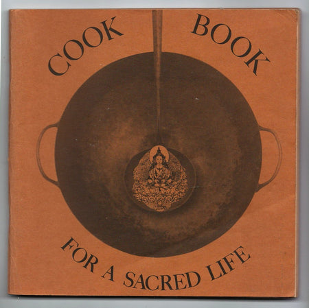 Cook Book for a Sacred Life by Ram Das