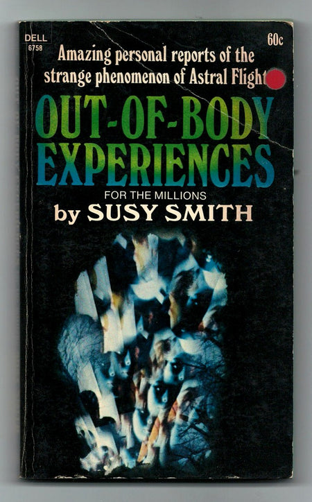 Out of Body Experiences for the Millions by Susy Smith