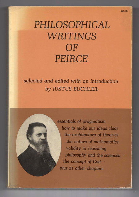 Philosophical Writings of Peirce selected and edited by Justus Buchler