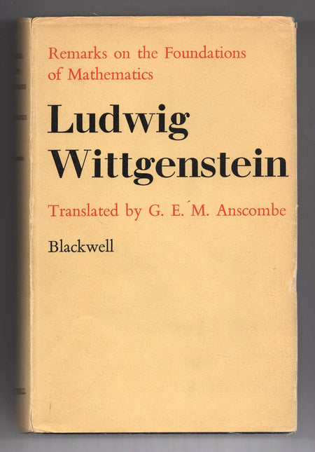 Remarks on the Foundations of Mathematics by Ludwig Wittgenstein