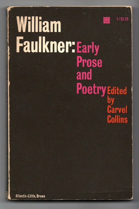 William Faulkner: Early Prose and Poetry edited by Carvel Collins.