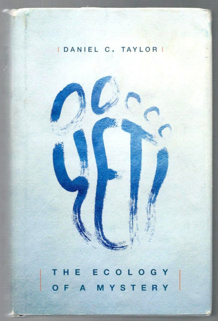 Yeti: The Ecology of a Mystery by Daniel C. Taylor