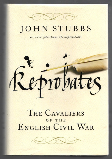 Reprobates: The Cavaliers of the English Civil War by John Stubbs