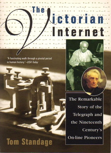 The Victorian Internet by Tom Standage