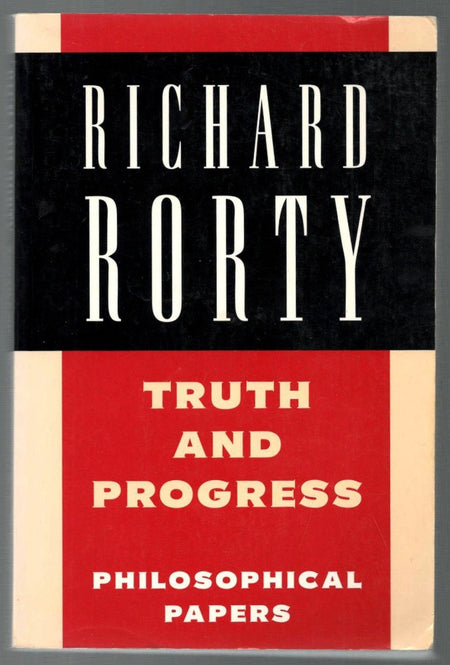 Philosophical Papers, Volume 3: Truth and Progress by Richard Rorty