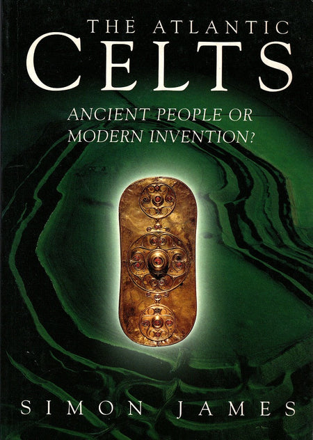 Atlantic Celts by Simon James