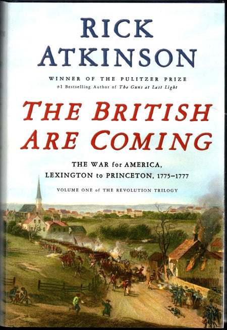 The British Are Coming by Rick Atkinson