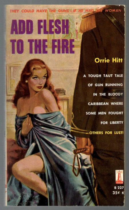 Add Flesh to the Fire by Orrie Hitt